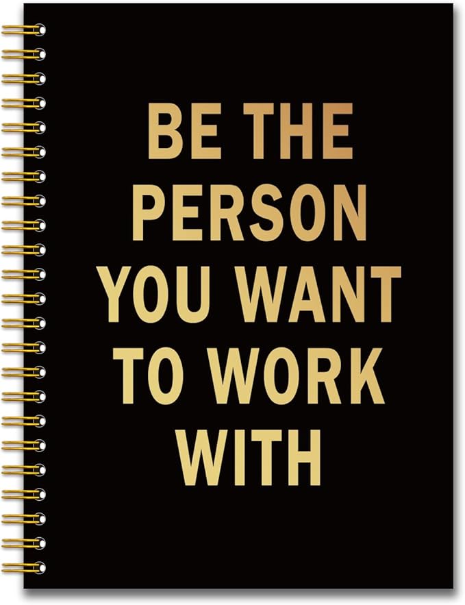 YAZMEEN Inspirational Black Gold Spiral Notebook（160 Pages） Be The Person You Want to Work With Blank Hardcover Notebook Office Encouragement Gift Funny Motivational Gift Journal for Coworker Friend
